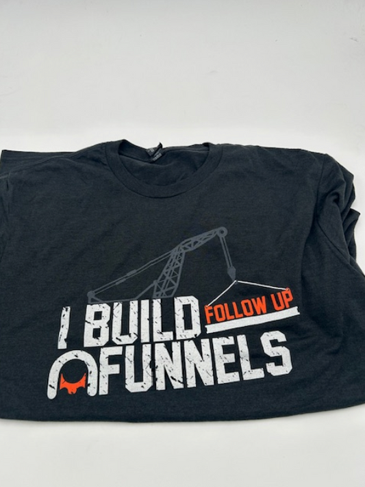iBuild Follow-up Funnels Shirt